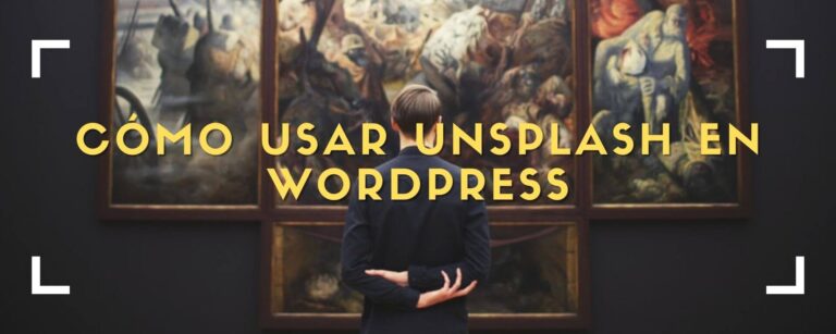 Cómo usar Unsplash en WordPress