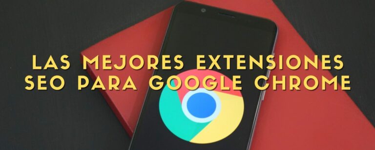 Las mejores extensiones SEO para Google Chrome